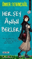 Her Şey Anını Bekler