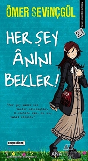 Her Şey Anını Bekler