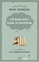 Sıradan Biri Olmak İstemiyorum