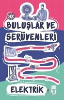 Elektrik  - Buluşlar ve Serüvenleri