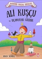 Ali Kuşçu ve Uçamayan Gülibik