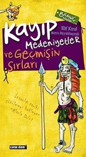 Kayıp Medeniyetler ve Geçmişin Sırları