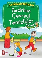 Bedirhan Çevreyi Temizliyor