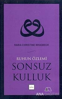 Ruhun Özlemi Sonsuz Kulluk