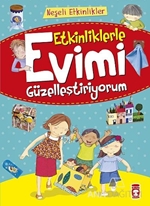 Etkinliklerle Evimi Güzelleştiriyorum