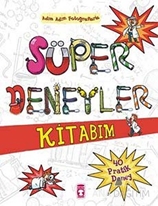 Adım Adım Fotoğraflarla Süper Deneyler Kitabım