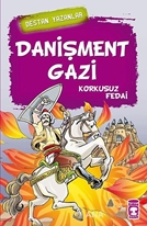 Danişment Gazi - Korkusuz Fedai