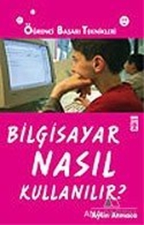 Bilgisayar Nasıl Kullanılır?