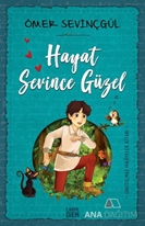 Hayat Sevince Güzel!