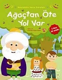 Ağaçtan Öte Yol Var