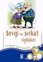 Sevgi ve Şefkat Öyküleri