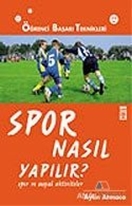 Spor Nasıl Yapılır? Spor ve Sosyal Aktiviteler