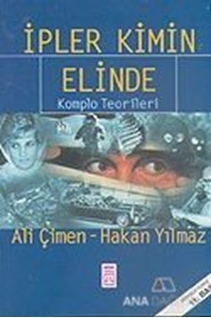 İpler Kimin Elinde Komplo Teorileri