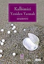 Kalbimizi Yeniden Yazmak