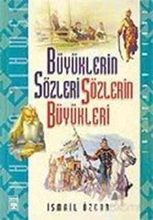 Büyüklerin Sözleri Sözlerin Büyükleri