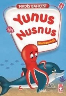 Hadis Bahçesi 3 : Yunus Nusnus Misafirperverlik