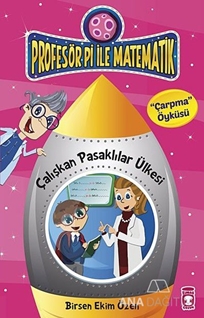 Profesör Pi ile Matematik - Çalışkan Pasaklılar Ülkesi