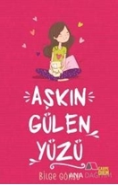 Aşkın Gülen Yüzü - Aşkın Öteki Yüzü