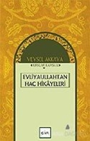 Evliyaullahtan Hac Hikayeleri