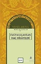 Evliyaullahtan Hac Hikayeleri