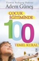 Çocuk Eğitiminde 100 Temel Kural