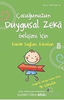 Çocuğunuzun Duygusal Zeka Gelişimi İçin Küçük Sağlam Adımlar