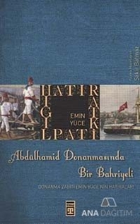 Abdülhamid Donanmasında Bir Bahriyeli