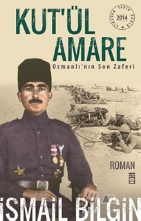 Kut'ül Amare Osmanlı'nın Son Zaferi