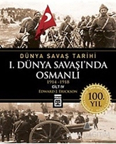 Dünya Savaş Tarihi Cilt 4: 1. Dünya Savaşı'nda Osmanlı