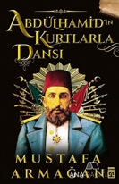 Abdülhamid'in Kurtlarla Dansı