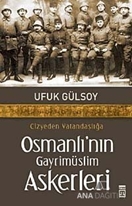 Cizyeden Vatandaşlığa Osmanlı'nın Gayrimüslim Askerleri