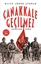 Çanakkale Geçilmez Bir Destanın Öyküsü