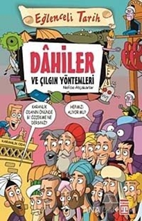 Dahiler ve Çılgın Yöntemleri