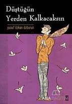 Düştüğün Yerden Kalkacaksın