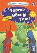 Hikayelerle Dini Değerler 10 - Yaprak Böceği Yami Selam