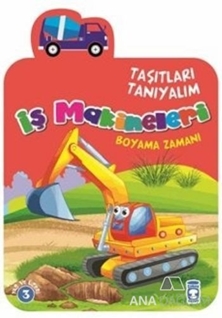 Taşıtları Tanıyalım - İş Makineleri