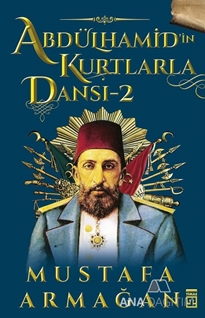 Abdülhamid'in Kurtlarla Dansı 2