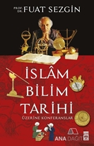 İslam Bilimler Tarihi Üzerine Konferanslar