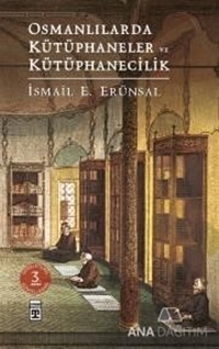 Osmanlılarda Kütüphaneler ve Kütüphanecilik