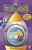 Profesör Pi ile Matematik - Zaman Ustasının Yolculuğu