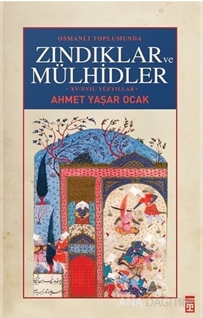 Osmanlı Toplumunda Zındıklar ve Mülhidler