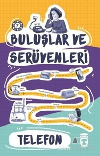 Telefon - Buluşlar ve Serüvenleri