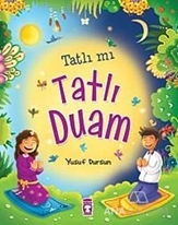 Tatlı mı Tatlı Duam Kanatlı