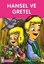 Hansel ve Gretel