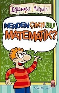 Nerden Çıktı Bu Matematik?