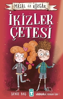 Masal ile Rüzgar - İkizler Çetesi