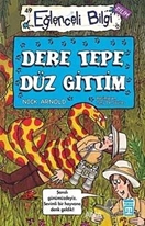 Dere Tepe Düz Gittim