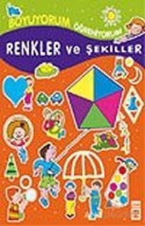 Renkler ve Şekiller - Boyuyorum Öğreniyorum