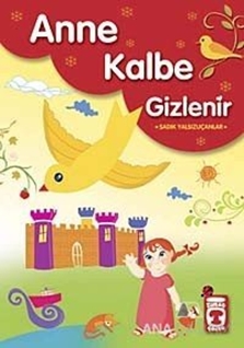 Anne Kalbe Gizlenir