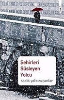 Şehirleri Süsleyen Yolcu